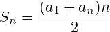 S_n=\frac{(a_1+a_n)n}{2}