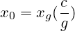 x_0 = x_g (\frac{c}{g})